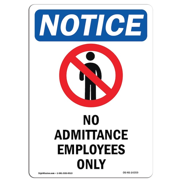OSHA Sign, 24" H, 18" W, Rigid Plastic, No Admittance Employees Only Sign With Symbol, Portrait